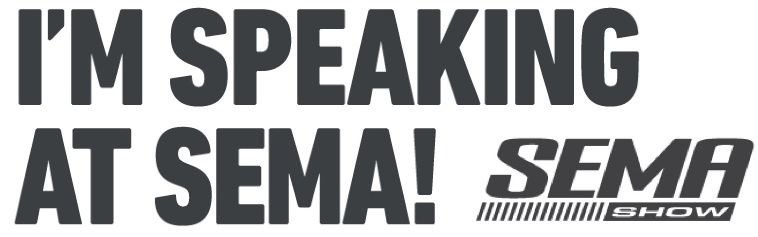 I'm Speaking at SEMA